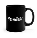 Ertugrul Inspired 'Eyvallah!' Black Ceramic Mug - beyhood