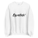 Eyvallah! Slogan White Unisex Sweatshirt | Dirilis Ertugrul | Kurulus Osman - beyhood